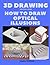 3d drawing and optical illusions: how to draw optical illusions and 3d art step by step Guide for Kids, Teens and Students. New edition