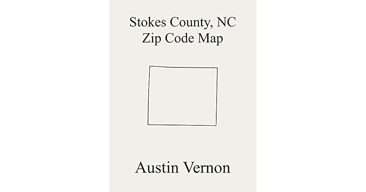 Stokes County, North Carolina Zip Code Map Includes Meadows, Sauratown