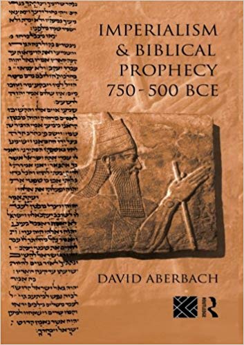 Imperialism and Biblical Prophecy: 750-500 BCE