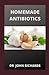 Homemade Antibiotics: Make ...