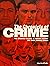 The Chronicle of Crime: The Most Infamous Crimes of Modern History