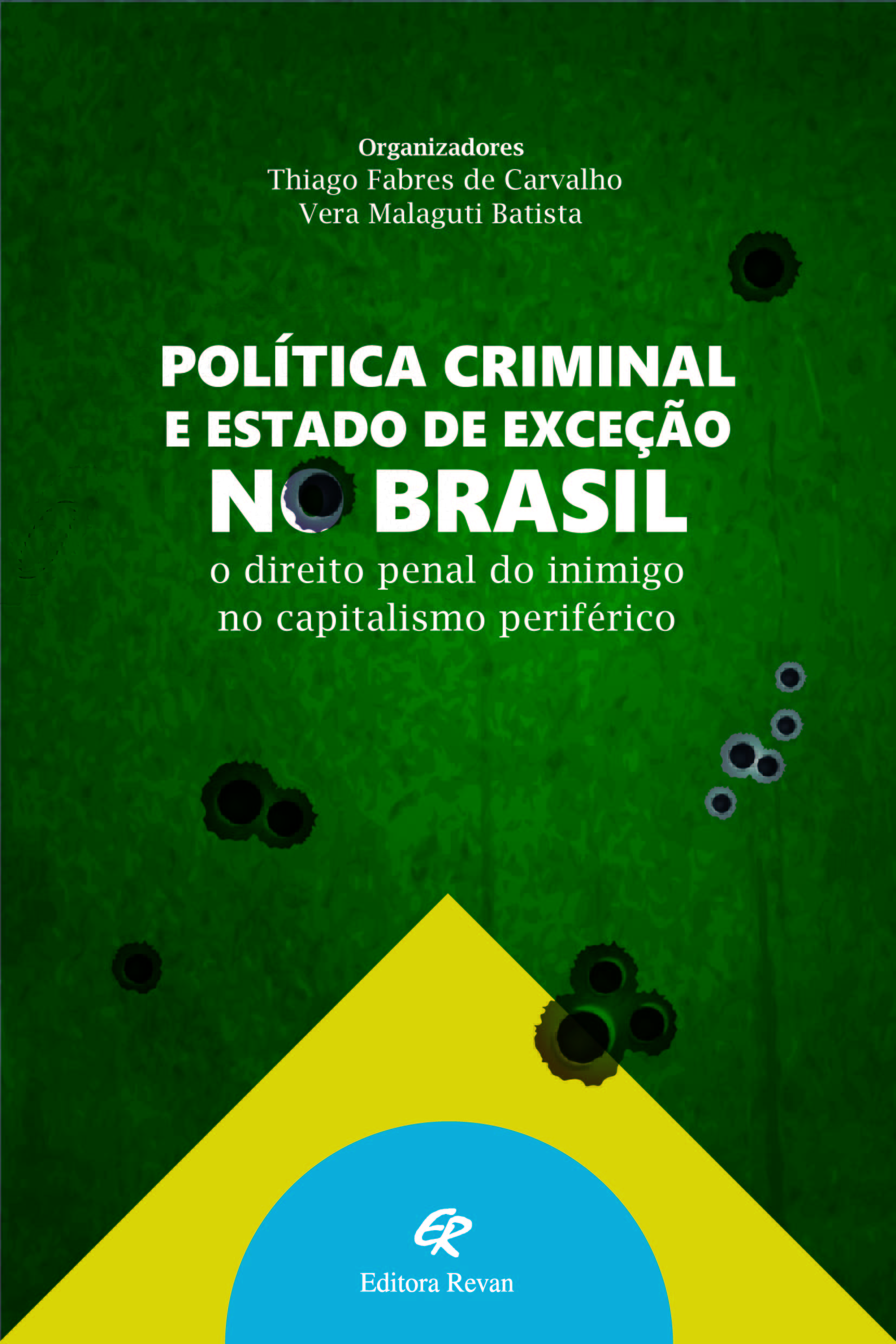 Polítia Criminal e Estado de Exceção no Brasil - o direito penal do inimigo no capitalismo periférico (Paperback)