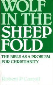 Wolf in the Sheepfold: Bible as a Problem for Christianity