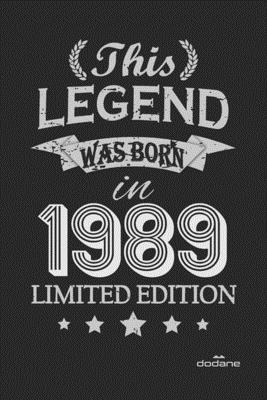 This Legend was born in 1989 LIMITED EDITION: This Legend was born in 1989 LIMITED EDITION