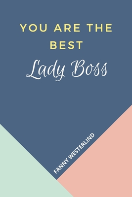 You Are The Best: Lady Boss