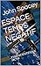 ESPACE TEMPS NEGATIF by John Spacey