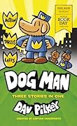 Dog Man: Three Stories in One