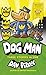Dog Man: Three Stories in One