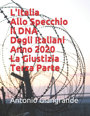 L'Italia Allo Specchio Il DNA Degli Italiani Anno 2020 La Giustizia Terza Parte