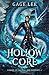 Hollow Core (School of Swords and Serpents)