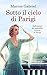 Sotto il cielo di Parigi (Italian Edition)