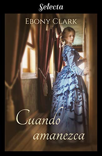 Cuando amanezca (Secretos y confesiones 2) (Spanish Edition)