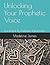 Unlocking Your Prophetic Voice