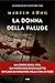 La donna della palude: Le i...
