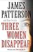 Three Women Disappear