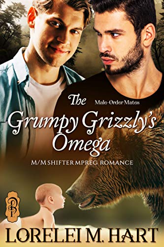 The Grumpy Grizzly's Omega (Male-Order Mates, #1)