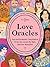 Love Oracles: Sex and Romance Inspiration from the Good, the Bad, and the Beautiful