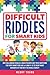 Difficult Riddles For Smart Kids by Merry Young