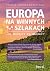 Europa na winnych szlakach....