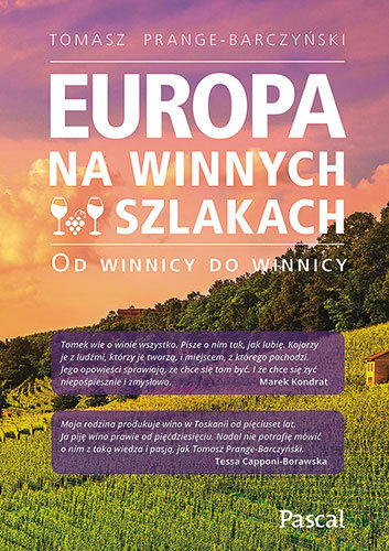 Europa na winnych szlakach. Od winnicy do winnicy