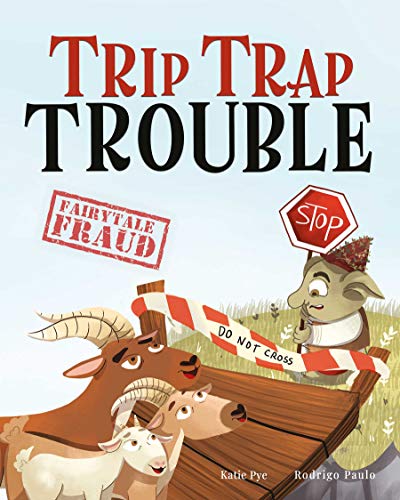 Trip Trap Trouble (Fairytale Fraud, #1)