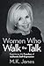 Women Who Walk the Talk: Ex...