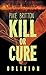 Kill or Cure Oblivion : A P...