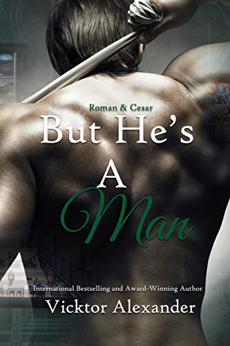 But He’s a Man (Roman & Cesar #1)