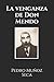 La venganza de Don Mendo by Pedro Muñoz Seca
