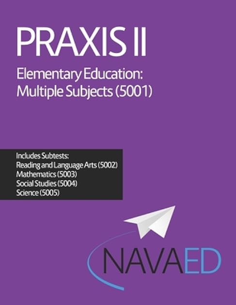 Praxis II Elementary Education: Multiple Subjects (5001)