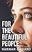 For The Beautiful People