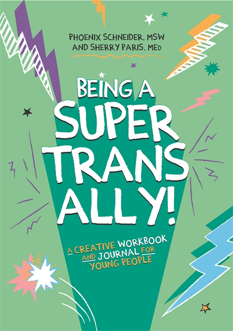 Being a Super Trans Ally!: A Creative Workbook and Journal for Young People (Paperback)