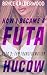 How I Became a Futa HuCow: ...