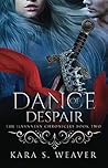Dance of Despair by Kara S. Weaver