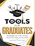Tools For Graduates: Strategies for Overcoming Obstacles After Graduation