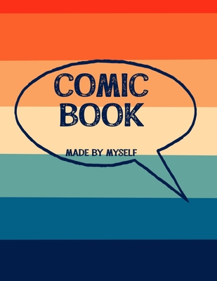 Comic Book Made By Myself: Create Your Own Cartoon Story