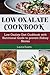 Low Oxalate Cookbook: Low O...
