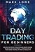 Day Trading: For Beginners ...
