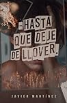 Hasta que deje de llover by Javier   Martínez