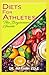 Diets for Athletes the Begi...