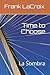 Time to Choose (La Sombra #2)