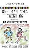 Book cover for One Man Goes Trekking - with SHE WHO MUST BE OBEYED: The Amigo treks to the Mt Everest Base Camp (One Man Goes Backpacking Book 2)