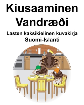 Suomi-Islanti Kiusaaminen/Vandræði Lasten kaksikielinen kuvakirja (Finnish Edition)