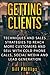Getting Clients: Techniques and sales strategies to reach more customers and sell with cold phone calls, social media and lead generation