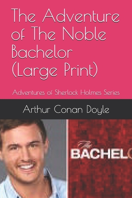 The Adventure of The Noble Bachelor
