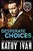 Desperate Choices (New Orleans Connection #1)