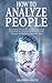 How to Analyze People by Brandon Smith
