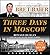Three Days in Moscow Low Price CD: Ronald Reagan and the Fall of the Soviet Empire (Three Days Series)