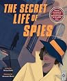 The Secret Life of Spies The Secret Life of Spies