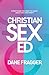 Christian Sex Ed: Everythin...